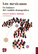 Los Mexicanos.: Un Balance del Cambio Demogrfico