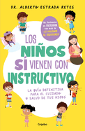Los Ni�os S? Vienen Con Instructivo / Children Do Come with Instructions