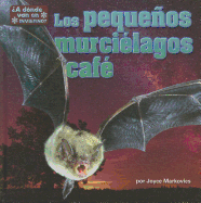 Los Peque�os Murci?lagos Caf? (Little Brown Bats)