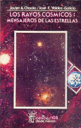 Los Rayos Cosmicos: Mensajeros de Las Estrellas
