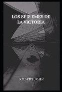 Los Seis Emes De La Victoria