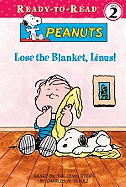 Lose the Blanket, Linus!
