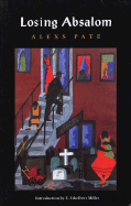Losing Absalom - Pate, Alexs D