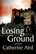 Losing Ground - Aird, Catherine, pse