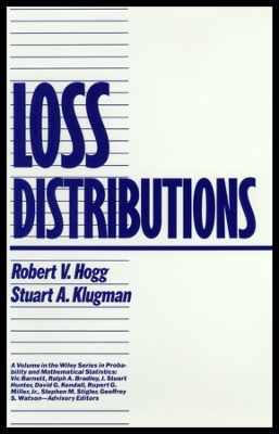 Loss Distributions - Hogg, Robert V, and Klugman, Stuart a