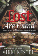Lost Are Found (a Prairie Heritage, Book 6)