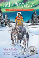 Lost at Windy River: A True Story of Survival