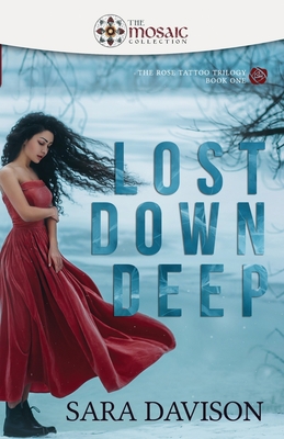 Lost Down Deep - Collection, The Mosaic, and Davison, Sara