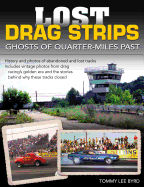 Lost Drag Strips: Ghosts of Quarter Miles Past