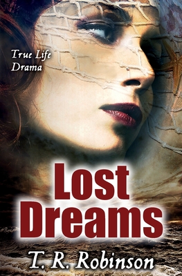 Lost Dreams - Robinson, T R