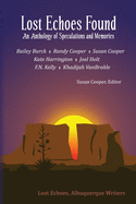 Lost Echoes Found: An Anthology of Speculations and Memories