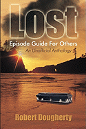 Lost Episode Guide for Others: An Unofficial Anthology