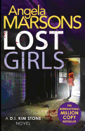 Lost Girls: A Fast Paced, Gripping Thriller Novel