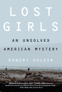 Lost Girls: An Unsolved American Mystery