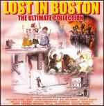 Lost in Boston: The Ultimate Collection