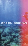 Lost in Ibiza