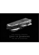 Lost in Learning: The Art of Discovery