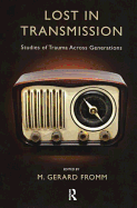 Lost in Transmission: Studies of Trauma Across Generations