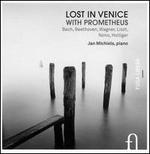 Lost in Venice with Prometheus