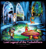 Lost Legend of the Tude Shifters