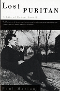 Lost Puritan: A Life of Robert Lowell
