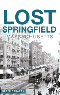 Lost Springfield, Massachusetts