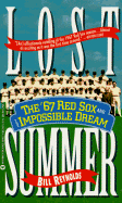 Lost Summer: The '67 Red Sox and the Impossible Dream