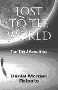 Lost to the World: The Third Rendition