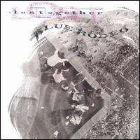 Lost Together - Blue Rodeo
