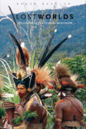 Lost Worlds: Adventures in the Tropical Rainforest