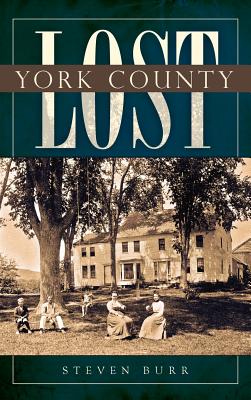 Lost York County - Burr, Steven