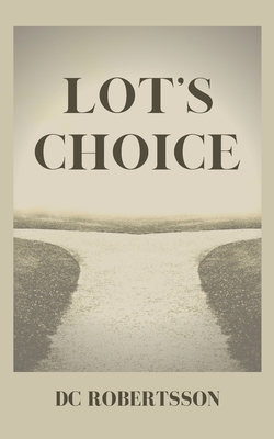 Lot's Choice - Robertsson, DC