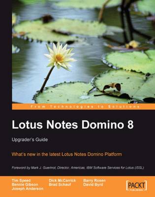 Lotus Notes Domino 8: Upgrader's Guide - Speed, Tim, and McCarrick, Dick