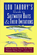 Lou Tabory's Guide to Saltwater Baits and Their Imitations: An All-Color Guide