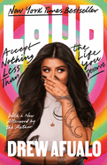 Loud: Accept Nothing Less Than the Life You Deserve