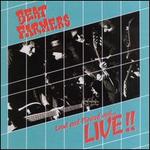 Loud and Plowed and...LIVE!!