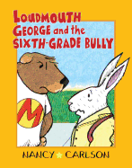 Loudmouth George and the Sixth-Grade Bully