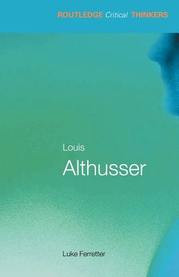 Louis Althusser - Ferretter, Luke