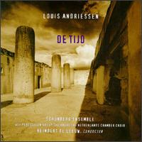 Louis Andriessen: De Tijd - Hague and Netherlands Chamber Choir (choir, chorus); Reinbert de Leeuw (conductor)
