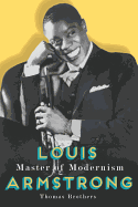 Louis Armstrong, Master of Modernism