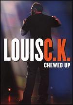 Louis C.K.: Chewed Up