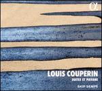 Louis Couperin: Suites et Pavane