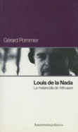 Louis de La NADA: La Melancolia de Althusser