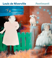 Louis de Niverville: Pentimenti