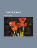 Louis de Rippie - Forster, Darlow