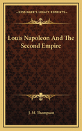 Louis Napoleon and the Second Empire
