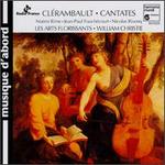 Louis-Nicolas Cl�rambault: Cantatas