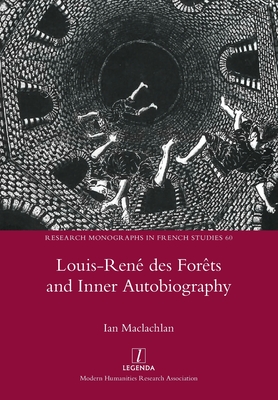 Louis-Ren� des For�ts and Inner Autobiography - MacLachlan, Ian