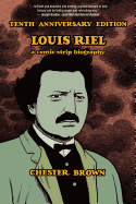 Louis Riel: A Comic-Strip Biography