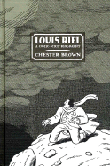 Louis Riel: A Comic-Strip Biography